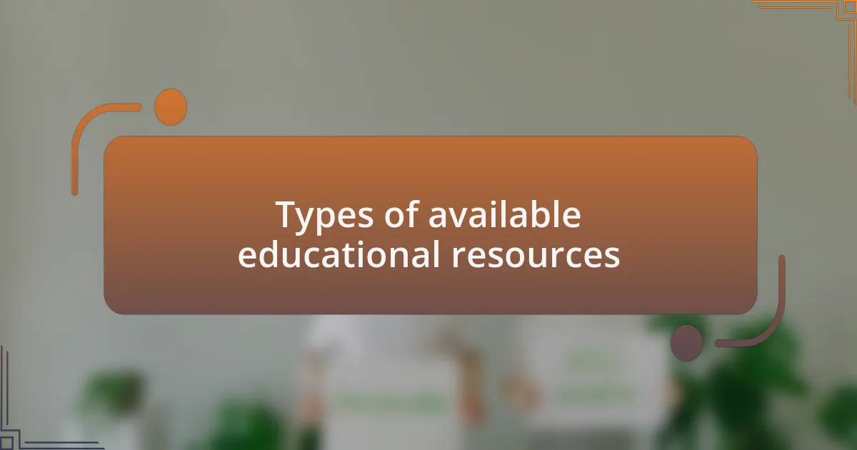 Types of available educational resources
