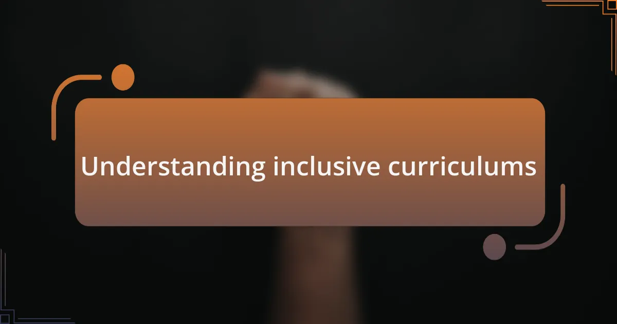 Understanding inclusive curriculums