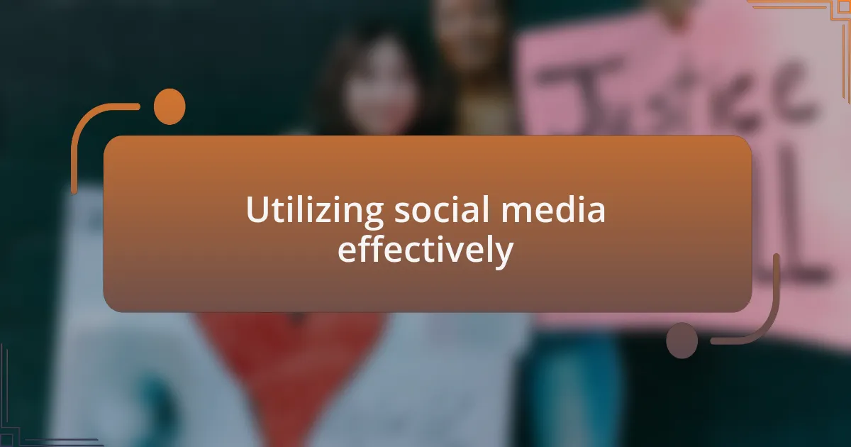Utilizing social media effectively